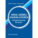 Angol sz&oacute;beli gyakorlatsorok - L&aacute;z&aacute;r A. P&eacute;ter