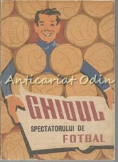 Ghidul Spectatorului De Fotbal - Petre Gatu