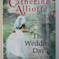 THE WEDDING DAY by CATHERINE ALLIOTT , 2012