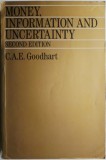 Money, Information and Uncertainty &ndash; C.A.E. Goodhart (coperta putin uzata)