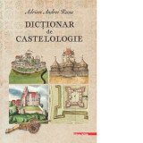 Dictionar de castelologie - Adrian Andrei Rusu