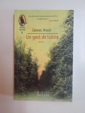 UN GEST DE IUBIRE de JAMES MEEK , 2007, Humanitas Fiction