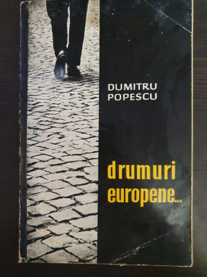 DRUMURI EUROPENE - Dumitru Popescu foto