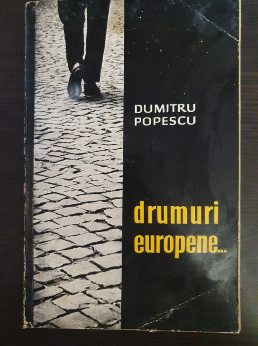 DRUMURI EUROPENE - Dumitru Popescu