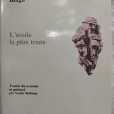 LUCIAN BLAGA: L'ETOILE LA PLUS TRISTE (1992/trad.&pref.SANDA STOLOJAN/DEDICATIE)