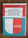 Norme specifice de protectie a muncii pentru metale neferoase si rare - 1987 / R3P4F