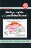 Mi&eacute;rt igazs&aacute;gtalan a trianoni b&eacute;kedikt&aacute;tum? - Trianon t&eacute;ved&eacute;se - korrig&aacute;l&aacute;sa - bossz&uacute;ja - Bat&aacute;r Zsolt Botond