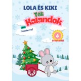 Lola &eacute;s Kiki - T&eacute;li kalandok - 4 &eacute;ves kort&oacute;l