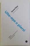 UITE - ASA O PIERZI de JUNOT DIAZ , 2016