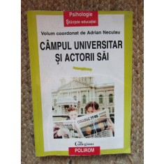 Campul universitar si actorii sai &ndash; Adrian Neculau (coord.)