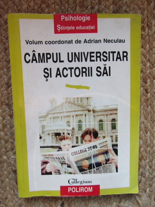 Campul universitar si actorii sai &ndash; Adrian Neculau (coord.)