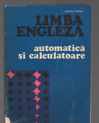 C9360 LIMBA ENGLEZA AUTOMATICA SI CALCULATOARE - MIHAELA BLANDU foto