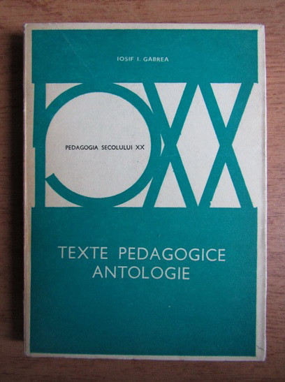 Iosif I. Gabrea - Texte pedagogice. Antologie