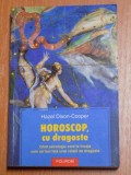 HOROSCOP , CU DRAGOSTE , GHID ASTROLOGIC CARE TE INVATA CUM SA FACI FATA UNEI RELATII DE DRAGOSTE de HAZEL DIXON COOPER , 2004