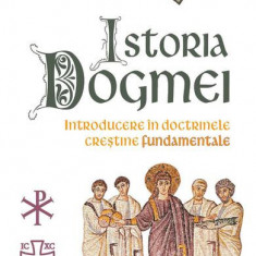 Istoria Dogmei-introducere în doctrinele creștine fundamentale - Paperback brosat - Adolf von Harnack - Herald