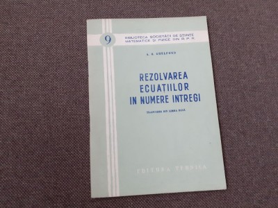A. O. Ghelfond - Rezolvarea ecuatiilor in numere intregi 11/1 foto