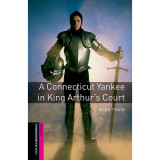 A Connecticut Yankee in King Arthur&#039;s Court - OXFORD BOOKWORMS STARTER - Mark Twain