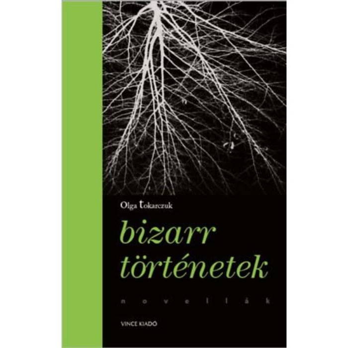 Bizarr t&ouml;rt&eacute;netek - Olga Tokarczuk