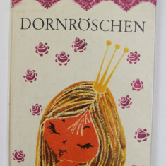 DORNROSCHEN - EIN MARCHEN DER BRUDER GRIMM , illustrationen von REGINE GRUBE - HEINECKE , ANII '70