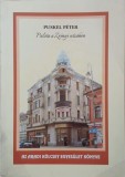 Palota a Zrinyi utcaban. Az Aradi kolcsey egyesulet konyve. Kismonografia - Puskel Peter