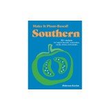 Make It Plant-Based! Southern: A Cookbook