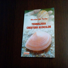 TEHNOLOGIA CRESTERII SCOICILOR - Nicolae Gh. Turliu - 2008, 128 p.+ pl. color