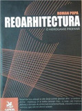 Reoarhitectura. O hierogamie profana - Popa, Roman 2008