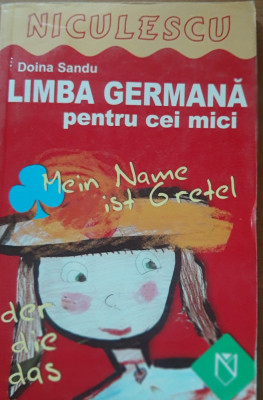 LIMBA GERMANĂ PENTRU CEI MICI - DOINA SANDU ( NICULESCU, 2007) foto