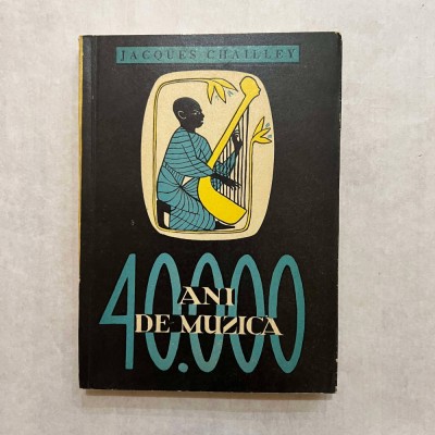 Jacques Chailley - 40000 ani de muzica foto