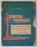 ALEXANDER LAPUSNEANU , UN ROMAN ISTORIC SI ALTE POVESTIRI de C. NEGRUZZI , 1923 *TEXT IN LIMBA GERMANA