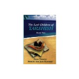 The Lost Children of Tarshish: Book Two