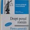 DREPT PENAL ROMAN - PARTEA GENERALA de CONSTANTIN MITRACHE si CRISTIAN MITRACHE , 2010 , PREZINTA SUBLINIERI SI INSEMNARI CU PIXUL
