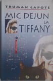 Mic dejun la Tiffany &ndash; Truman Capote