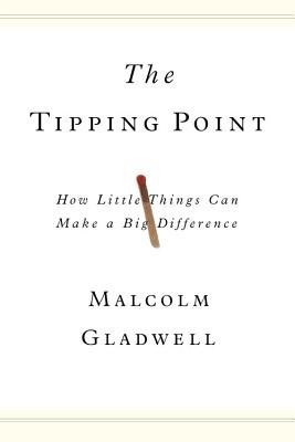 The Tipping Point: How Little Things Can Make a Big Difference