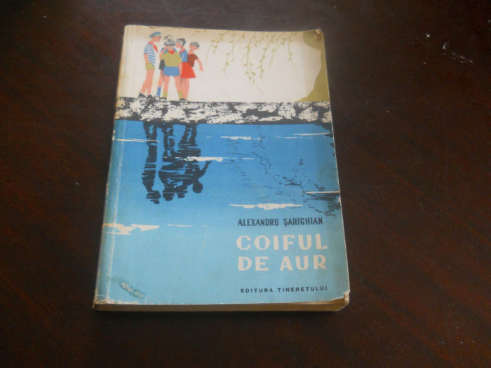 Coiful de aur-Alexandru Sahighian,1962