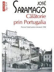 Calatorie prin Portugalia (Top 10+)/Jose Saramago