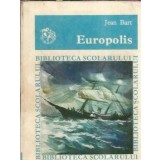 Europolis (colectia Biblioteca scolarului) - Jean Bart