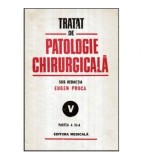 Eugen Proca - Tratat de patologie chirurgicala vol. V, partea a