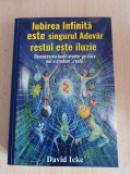David Icke - Iubirea infinita este singurul adevar, restul este iluzie