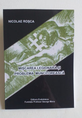 MISCAREA LEGIONARA SI PROBLEMA MUNCITOREASCA - NICOLAE ROSCA foto