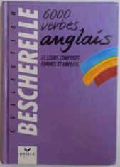 6000 VERBES ANGLAIS ET LEUR COMPOSES FORMES ET EMPLOIS par G. QUENELLE et D. HOURQUIN , 1991
