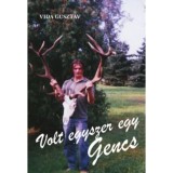 Volt egyszer egy Gencs - Vida Guszt&aacute;v