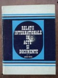 Relatii internationale in acte si documente vol 2- Alexandru Vianu, Constantin Buse