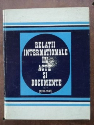 Relatii internationale in acte si documente vol 2- Alexandru Vianu, Constantin Buse foto