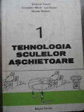 Tehnologia Sculelor Aschietoare Vol.1 - St. Enache C. Minciu I. Tanase N. Popescu ,523949