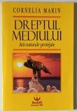 DREPTUL MEDIULUI , ARII NATURALE PROTEJATE de CORNELIA MARIN , 2005
