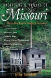 Backroads &amp; Byways of Missouri: Drives, Day Trips &amp; Weekend Excursions
