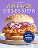 Air Fryer Obsession: The Complete Cookbook for Mastering the Air Fryer