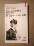 Vladimir Tismăneanu; Mircea Mihăieș - Vecinii lui Franz Kafka: romanul unei nevroze