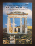GHID TURISTIC DELOS - MYKONOS Guide Historique et Archeologique (limba franceza)